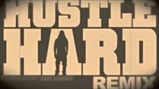 Hustle Hard REMIX