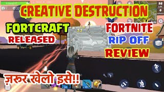 Creative destruction ( Fortcraft ) release | Creative destruction game reviews|fortnite clone|Hindi