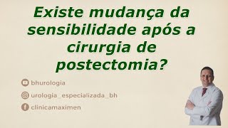 Como fica a sensibilidade no final da cicatrização da cirurgia de postectomia?