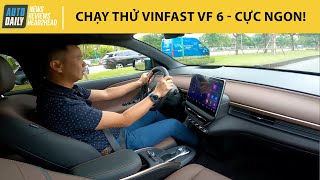 Chạy thử VinFast VF 6 - Ngon bất ngờ, độ hoàn thiện khác hẳn!