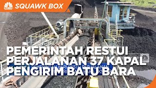 Pemerintah Restui Perjalanan 37 Kapal Pengirim Batu Bara Ekspor