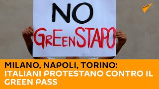 #Milano, #Napoli, #Torino: italiani protestano contro il Green Pass