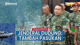 TNI AD Tambah Pasukan untuk Operasi Pencarian Pilot Susi Air