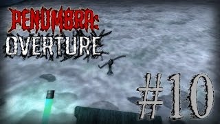 Прохождение Penumbra: Overture [Истоки зла] #10