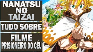 NANATSU NO TAIZAI O FILME / PERSONAGENS E A HISTÓRIA / Anime Underground