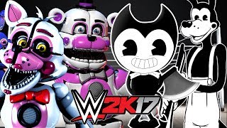FIVE NIGHTS AT FREDDYS VS BENDY AND THE INK MACHINE WWE 2K17