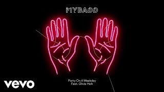 MYBADD, Olivia Holt - Party On A Weekday