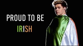 PROUD TO BE IRISH - Niall Horan