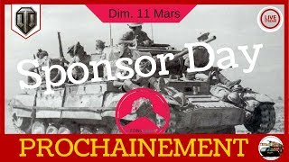 [WoT/FR] rediffusion partielle Stream Dimanche 11 Mars - Sponsor Day