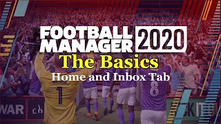 FM20 - The Basics - Home and Inbox tabs
