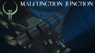 Quake II: Malfunction Junction (Part 1)