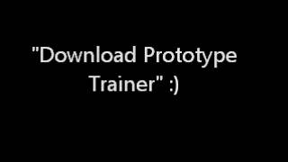 How to Download Prototype Trainer For Pc