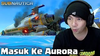 Akhirnya Menjelajahi Aurora - Subnautica Indonesia - Part 9