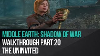 Middle Earth: Shadow of War - Walkthrough Part 20 - The Uninvited