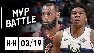 LeBron James vs Giannis Antetokounmpo MVP Duel Highlights 2018.03.19 Cavs vs Bucks - EPIC!