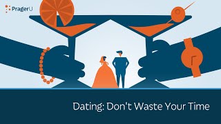 Dating: Don't Waste Your Time