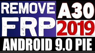 SAMSUNG A30 SM-A305F FRP Bypass Google Account PIE 9.0 without pc Or BOX