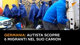 Germania: autista scopre 6 migranti nel suo camion