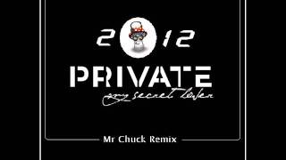 Private - Secret Lover (Mr Chuck Remix 2012)
