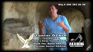 Tuncer ÖZALP Rojén Reş 2014