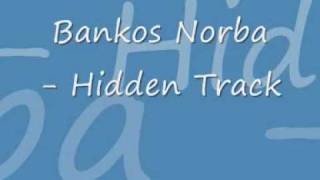 Bankos Norba - Hidden Track