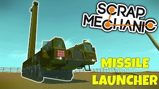 TOPOL MISSILE LAUNCHER! - Scrap Mechanic Builds Gameplay - EP 232