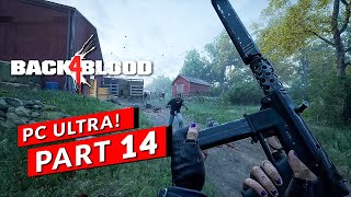 Back 4 Blood Gameplay Walkthrough Part 14 [PC EPIC SETTINGS] - No Commentary
