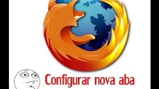Como configurar nova aba no Firefox