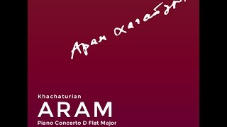 ARAM KHACHATURIAN - PIANO CONCERTO