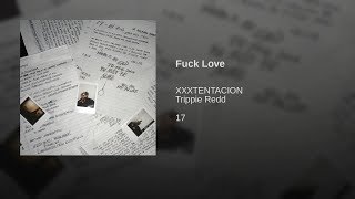 [FREE DL] Fuck Love [Instrumental] - XXXTentacion Ft. Trippie Redd