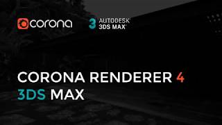 Нововведения в Corona Renderer 4 || 3ds Max