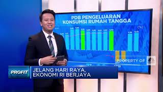 Jelang Hari Raya, Ekonomi RI Berjaya