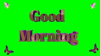 Green Screen Video | Good Morning Video | Priti Ka Pyar