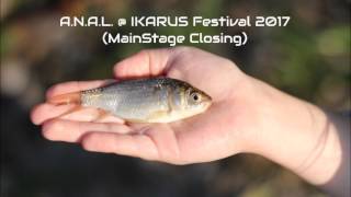 A.N.A.L. @ IKARUS Festival 2017 (MainStage Closing)