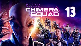 Прохождение XCOM Chimera Squad Серия 13 "Без медика тяжело"