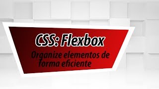 Flexbox: Criando layouts flexíveis com CSS