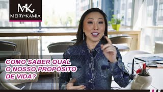 Como saber qual o nosso propósito de vida?  Meiry Kamia responde No. 236
