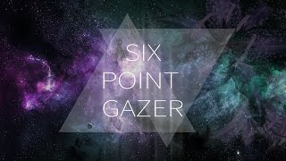 Six Point Gazer