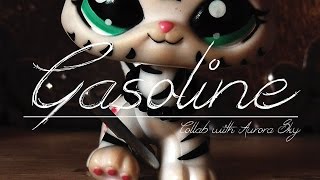 LPS music video: Gasoline (Смайлик Чиз|Aurora Sky)