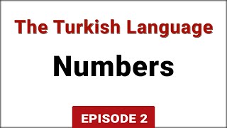 Numbers - The Turkish Language | Episode 2