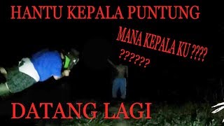 HANTU K3PALA PUNTUNG ,TANYA HELM IJO ,KEMANA K3PALA NYA ????