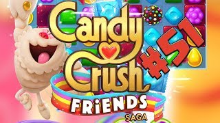 ? Candy Crush Friends Saga #51
