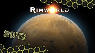 Die Nahrung wird knapp - Rimworld #042 - Let´s Play | German