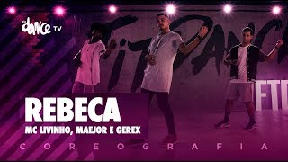 Rebeca - MC Livinho, Maejor e Gerex  | FitDance TV (Coreografia) Dance Video