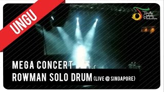Ungu - Rowman SOLO DRUM (Live @ Singapore) | Mega Concert