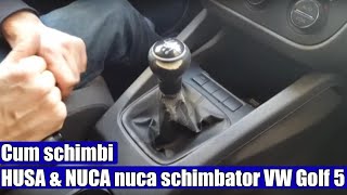 TUTORIAL: demontare nuca manson schimbator VW Golf 5 Mk5 Jetta in 5 pasi simpli