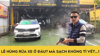 Lê Hùng rửa xe hàng ngày ở đâu? Mà siêu sạch không tì vết