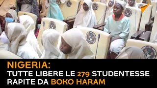 Nigeria: tutte libere le 279 studentesse rapite da Boko Haram