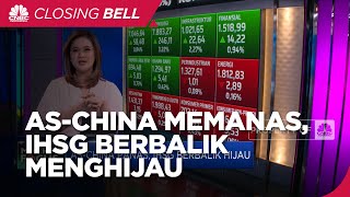 Market Focus: AS-China Memanas, IHSG Berbalik Menghijau