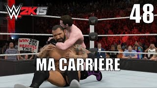 WWE 2K15 XBox One - Ma Carrière - Épisode 48 : Le Doute